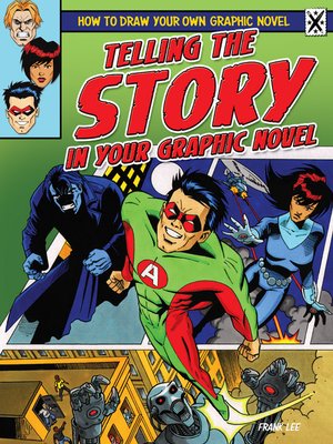 cover image of Telling the Story in Your Graphic Novel